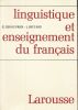Linguistique et enseignement du français. GENOUVRIER E - PEYTARD J 
