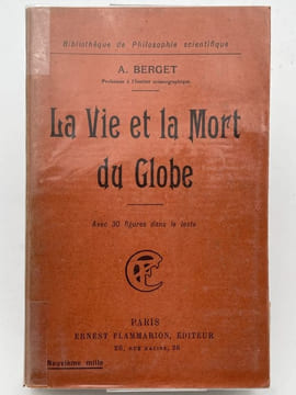 La vie et la mort du globe . BERGET A