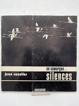 En Camargue... Silence . CAZELLES Jean