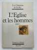 Les chemins de la foi. L'&eacute;glise et les hommes. 1 . RELIGION ] 