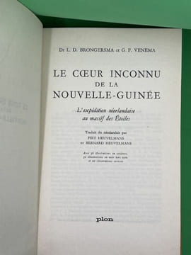 Le coeur inconnu de la Nouvelle Guinée. BRONGERSMA L D