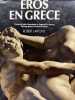 Eros en Gréce . COLLECTIF 