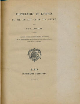 Formulaires de lettres du XIIe, du XIIIe et du XIVe siècle . LANGLOIS Ch. V