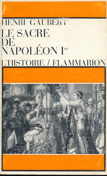 Le Sacre de Napoléon 1er. GAUBERT Henri