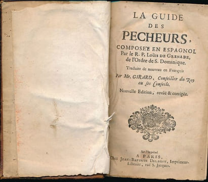 La guide des pecheurs composée en Espagnol. Traduite de nouveau en Français par Mr Girard . GRENADE LOUIS DE
