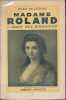 Madame Roland, l'idole des girondins . WILCOCKS Miss