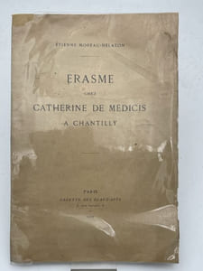 Erasme chez Catherine de Médicis à Chantilly 