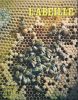 L'abeille. Règles d'élevages. Les produits de la ruche. Règles d'hygiène . COLLECTIF 