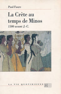 La Crète au temps de Minos. 1500 av JC