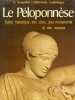 Le Péloponnèse, Guide historique des sites des monuments et des musées. KARPODINI - DIMITRIADI  E
