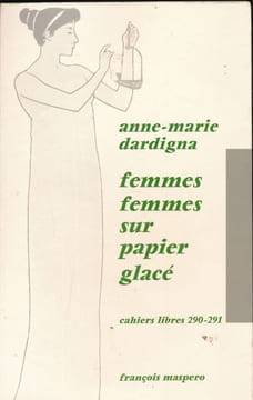 Femmes femmes sur papier glacé. DARDIGNA ANNE MARIE