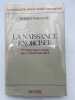 La naissance exorcisée ou l'érotique anale de l'homme inachevé. Essai psychanalytique sur l'origine et le destin de la pulsion et du fantasme . ...