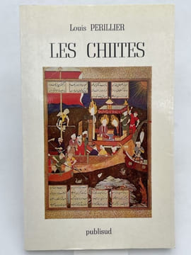 Les Chiites . PERILLIER Louis