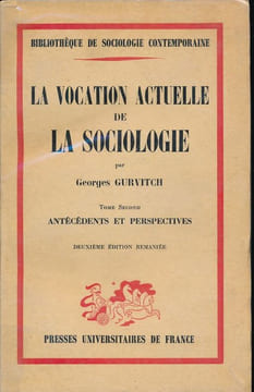 La vocation actuelle de la sociologie . GURVITCH Georges