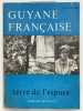 La Guyanne fran&ccedil;aise. Terre de l'espace . RESSE Alix