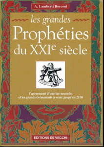 Les grandes prophéties du XXIe siècle. L'avénement d'une ére nouvelle et les grands événements à venir jusqu'en 2100