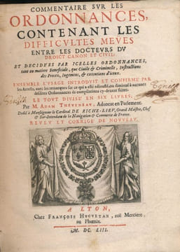 Commentaire sur les ordonnances contenant les difficultés meües entre les Docteurs de Droict canon et civil et décidées par icelles ordonnances, tant ...