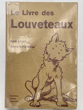 Le livre des louveteaux . BADEN-POWELL Lord