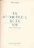 La découverte de la vie. Paul VIALAR 