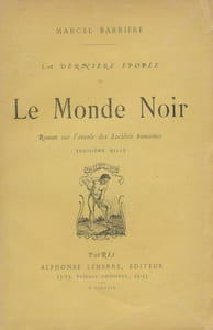 La dernière épopée. Le monde noir. Roman sur l'avenir des Sociétés Humaines
