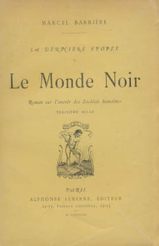 La dernière épopée. Le monde noir. Roman sur l'avenir des Sociétés Humaines. BARRIERE Marcel