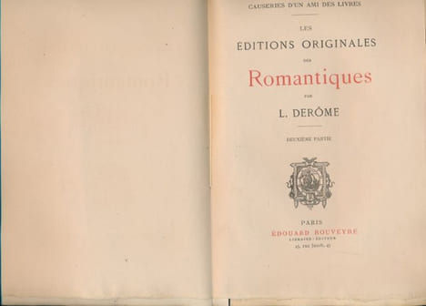 Causeries d'un ami des livres. Les éditions originales des Romantiques . DEROME L.