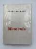 Moments. Travers&eacute;es du temps . MICHAUX Henri 