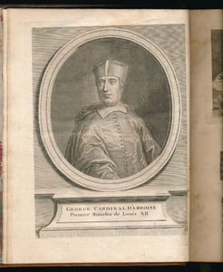 Vie du Cardinal d'Amboise, premier Ministre de Louis XII, père du peuple. Avec un parallèle des cardinaux célèbres qui ont gouverné des Etats 