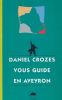 Daniel Crozes vous guide en Aveyron . CROZES Daniel 