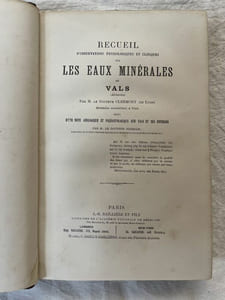 Recueil d'observations physiologiques et cliniques sur les eaux minérales de Vals (ardèche) suivi d'une note géologique et paléontologique ses Vals et ses environs par M. le Docteur JOURDAN.