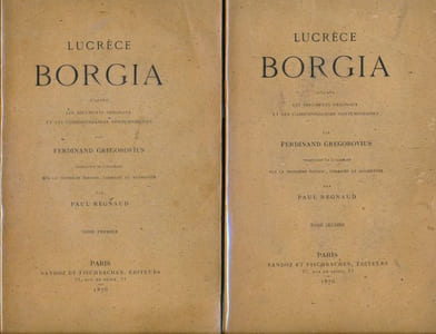 Lucrèce Borgia d'après les documents originaux et les correspondances contemporaines 