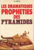 Les dramatiques prophéties des pyramides. CANTU G. 