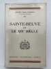 Sainte-Beuve et le XIXe si&egrave;cle. Cours profess&eacute; &agrave; la Soci&eacute;t&eacute; des Conf&eacute;rences.. BELLESSORT Andr&eacute;