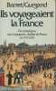 Ils voyageaient la France. Vies et traditions des Compagnons du tour de France au XIXe siècle . BARRET - GURGAND