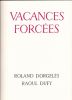 Vacances forcées. DORGELES Roland - Raoul DUFY 