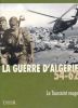 LA guerre d'Algérie . COLLECTIF