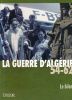 LA guerre d'Algérie . COLLECTIF