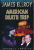 American Death Trip . ELLROY James