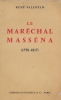 Le maréchal Masséna 1758 - 1817. VALENTI René