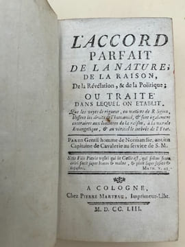 L'accord parfait de la nature, de la raison, de la révélation et de la politique ou traité dans lequel on établit que les voyes de rigueur en matière ...