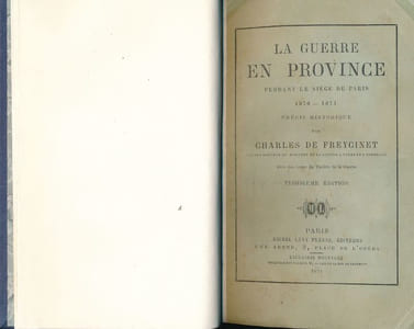 La guerre en Province pendant le siège de Paris. 1870 - 1871. Précis Historique