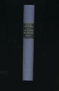 La guerre en Province pendant le siège de Paris. 1870 - 1871. Précis Historique