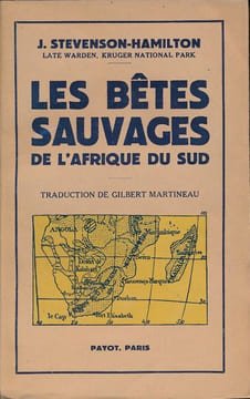 Les bêtes sauvages de l'Afrique du sud . STEVENSON-HAMILTON J.