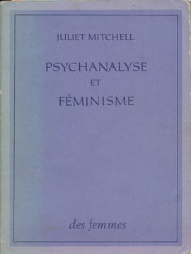 Psychanalyse et feminisme . MITCHELL Juliet
