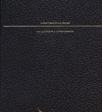 L'érotisme et la femme. De la pudeur à la perversion . LARJAT Claude M.