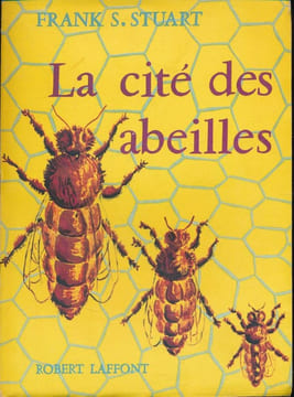 La cité des abeilles . STUART Frank S