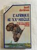 L'Afrique au XXe siècle. L'éveil et les combats du nationalisme africain. DAVIDSON Basil