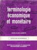 Terminologie économique et monétaire. Lexique frnaçais anglais. Initiation économique . LAMBERT Denis Clair