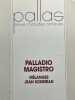PALLAS. REVUE D'ETUDES ANTIQUES : PALLADIO MAGISTRO. MELANGES JEAN SOUBIRAN.. COLLECTIF