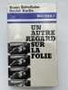 Un vautre regard sur la folie . BETTELHEIM Bruno - KARLIN Daniel